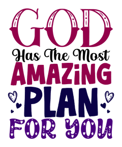 God Has The Most Amazing Plan
