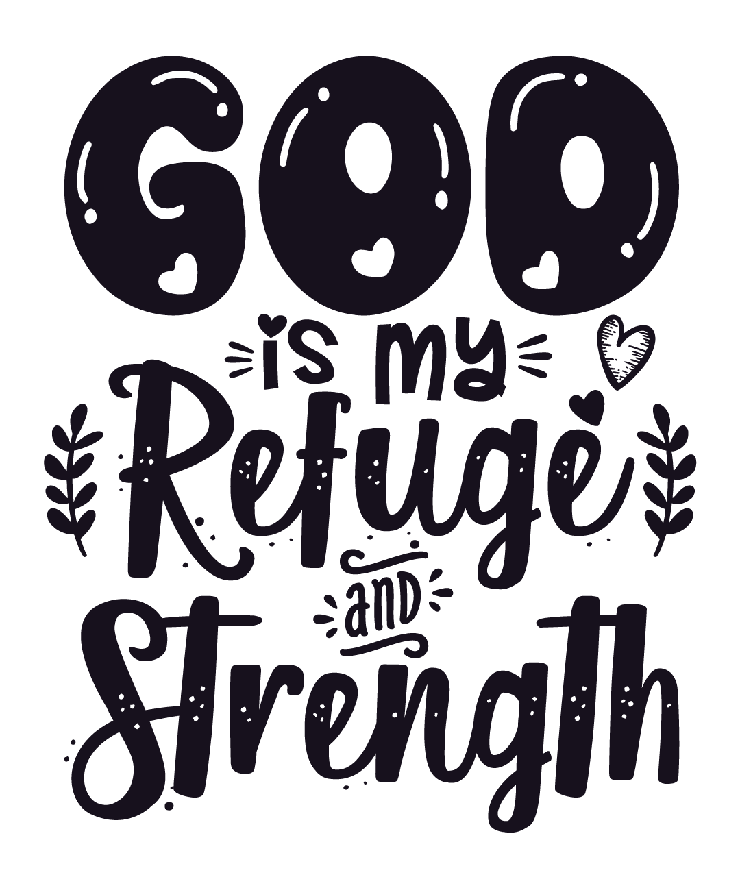 God Is My Refuge And Strength