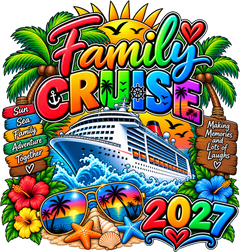 Family Cruise 2027 Beach DTF Transfer