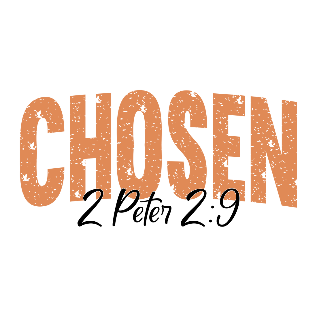 Chosen 2 Peter 2:9 Scripture Design