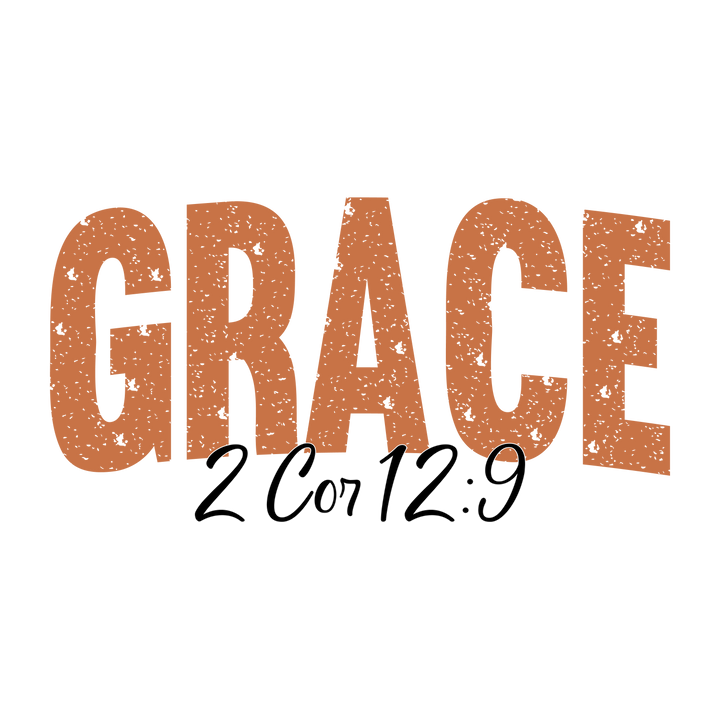 Grace 2 Corinthians 12:9 Design