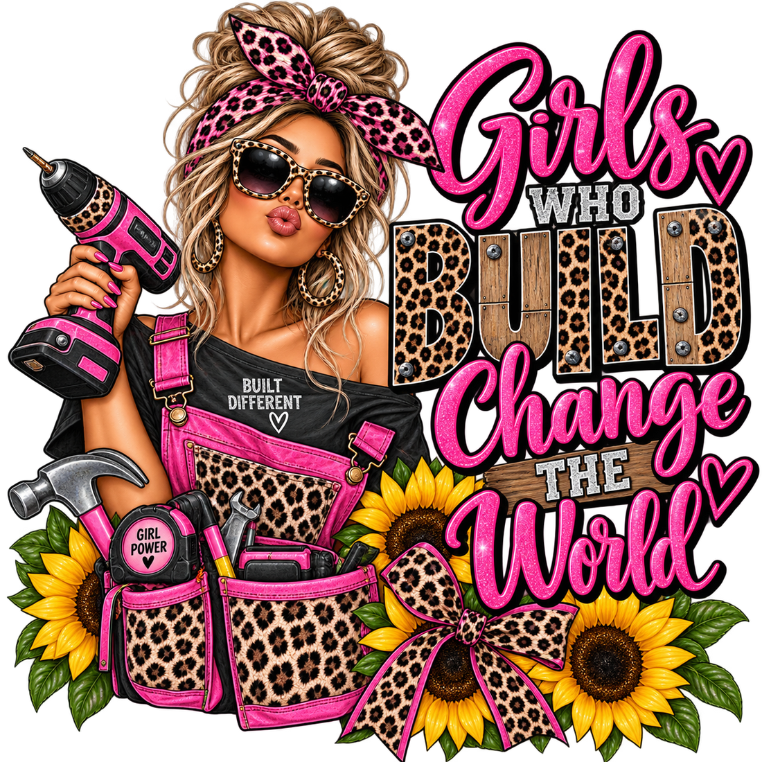 Girls Who Build Change The World DTF Transfer