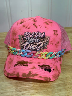 Pink Distressed But Did You Die Cap