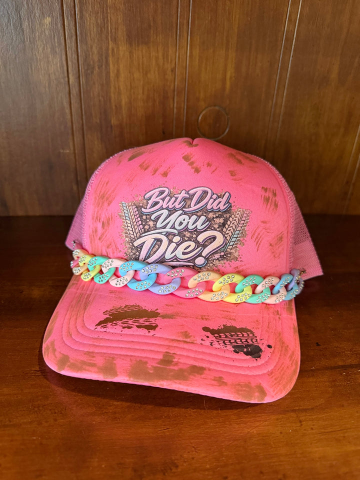 But Did You Die Pink Trucker Cap with Chain