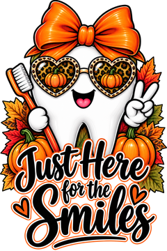 Just Here for the Smiles Fall DTF Transfer