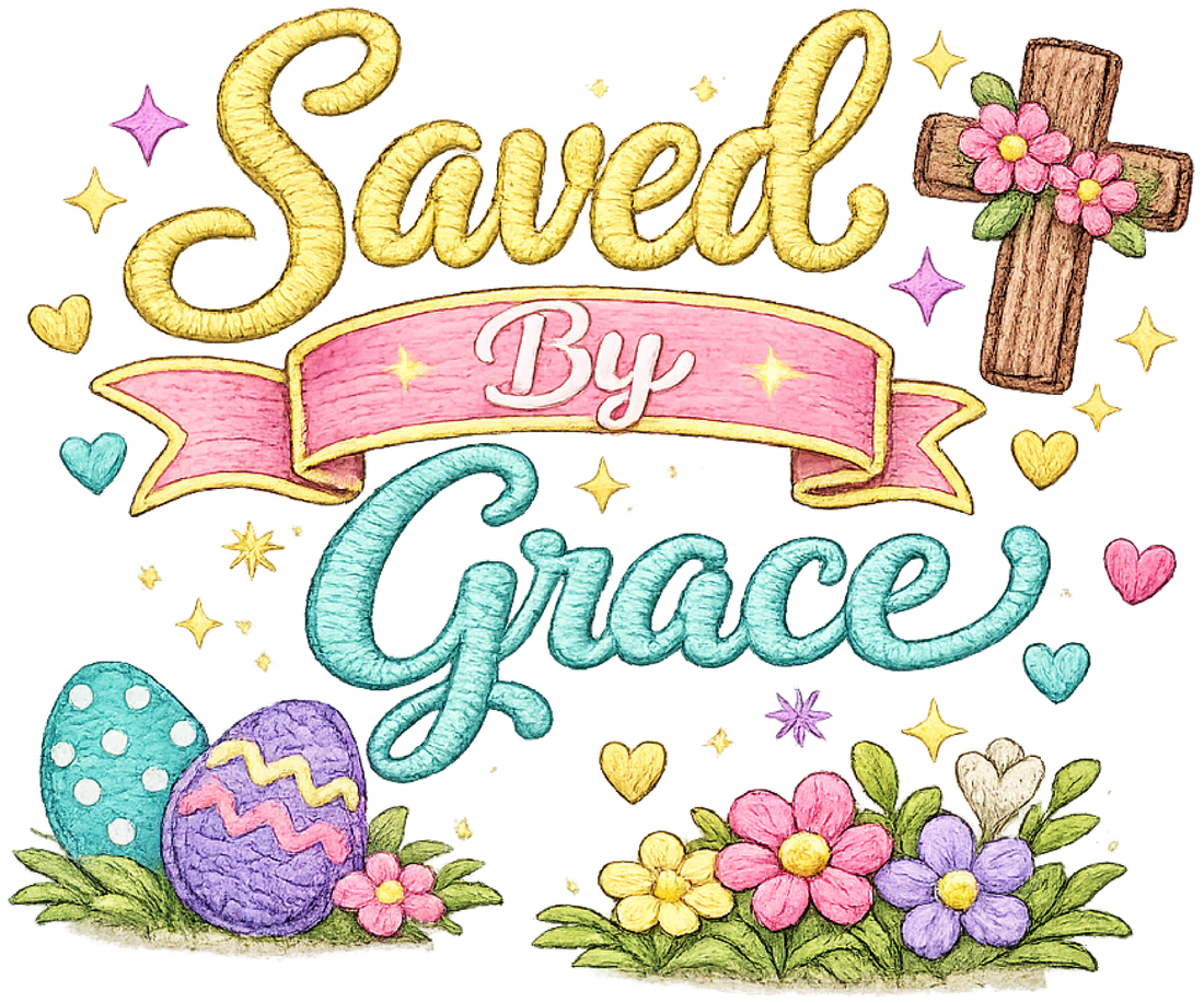Saved By Grace Easter Design