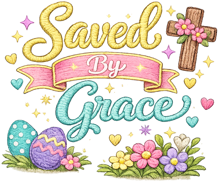 Saved By Grace Easter Design