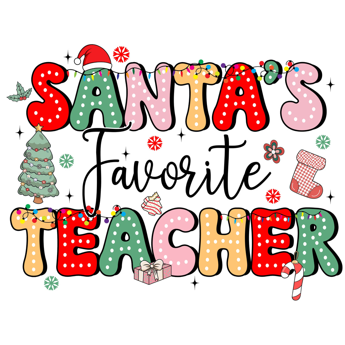 Santa's Favorite Teacher Christmas Design