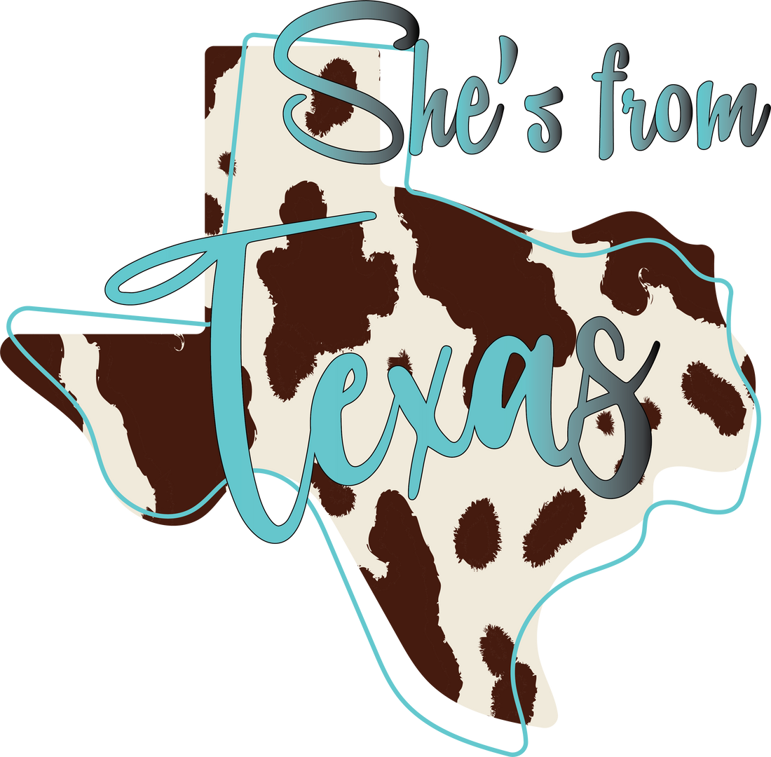 She's From Texas Cow Print